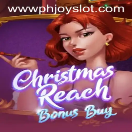 Exploring the Magical World of ChristmasReachBonusBuy: A PHJoy Slot Adventure