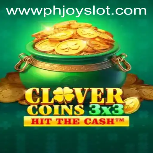 Clovercoin3x3: An Exciting Adventure in the World of Phjoy Slot Gaming