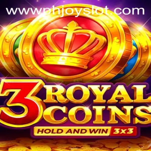 Exploring the Thrills of 3 Royal Coins and PHJoy Slot